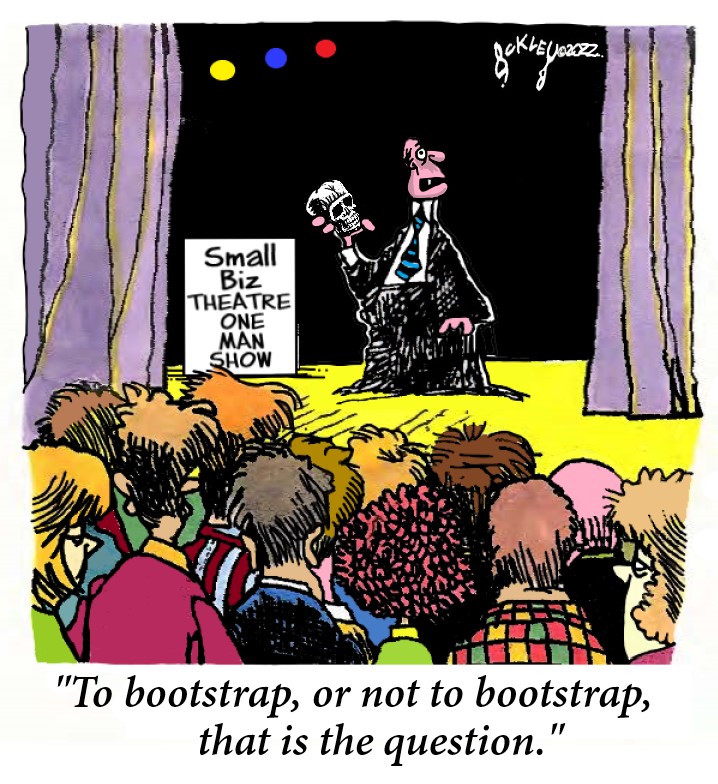 A man in suit standing on stage holding a skull and nearby is a sign that says “Small Biz Theatre One Man Show.” The caption “To bootstrap, or not to bootstrap, that is the question.”